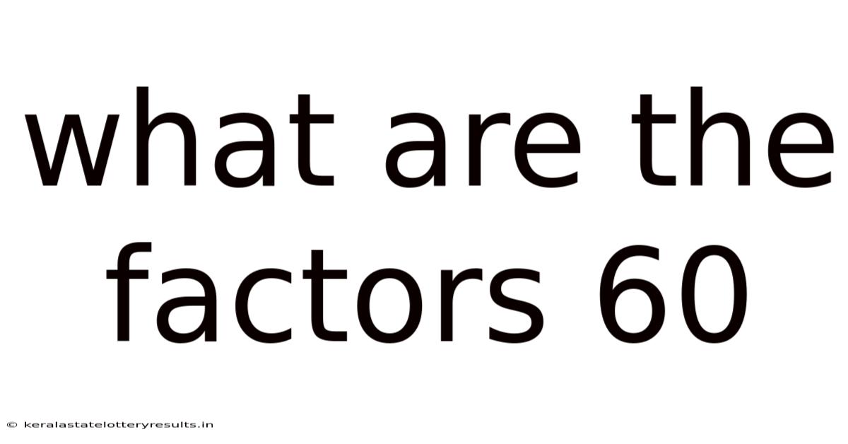 What Are The Factors 60