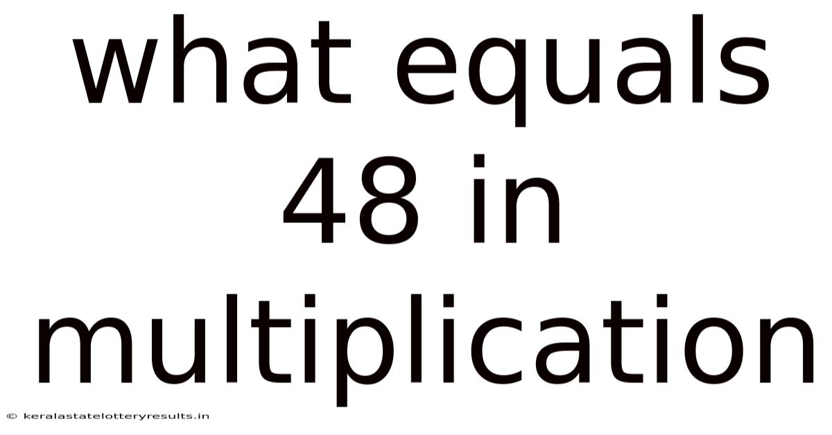 What Equals 48 In Multiplication