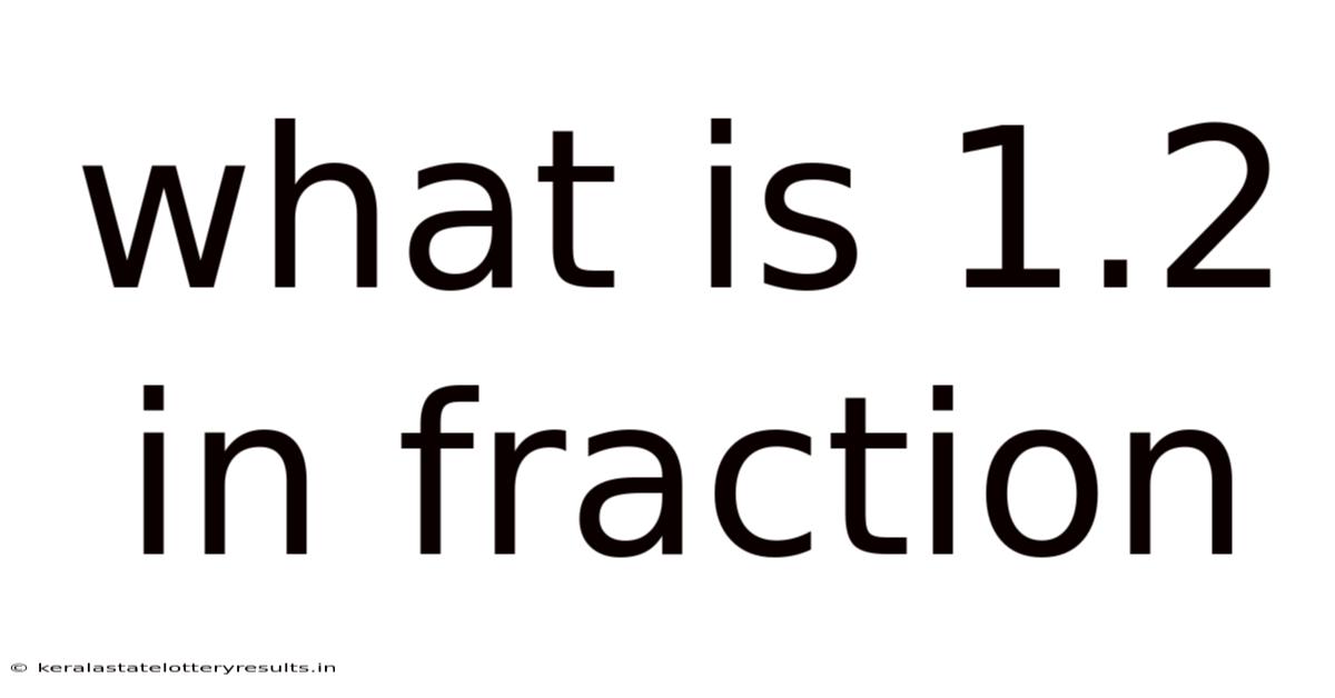 What Is 1.2 In Fraction