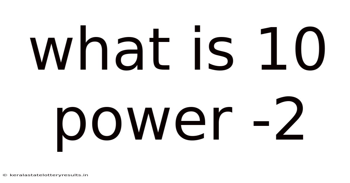 What Is 10 Power -2