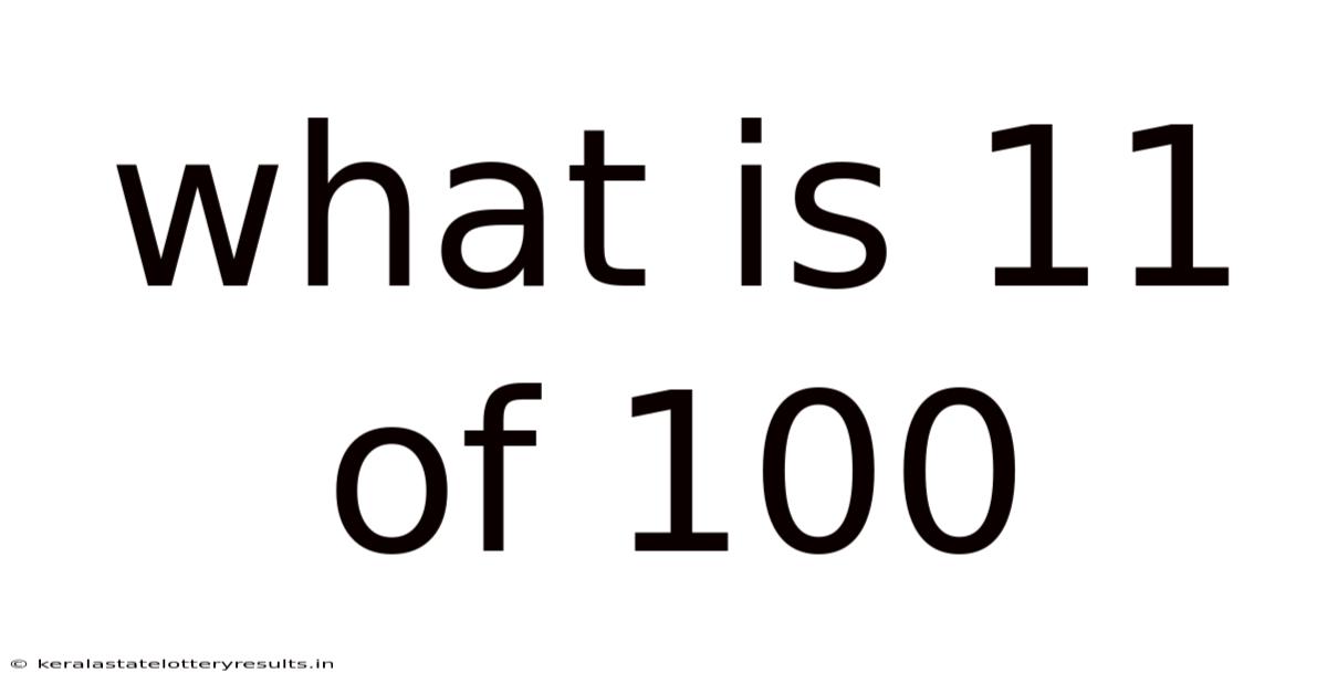 What Is 11 Of 100