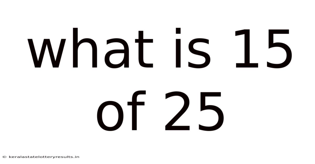 What Is 15 Of 25