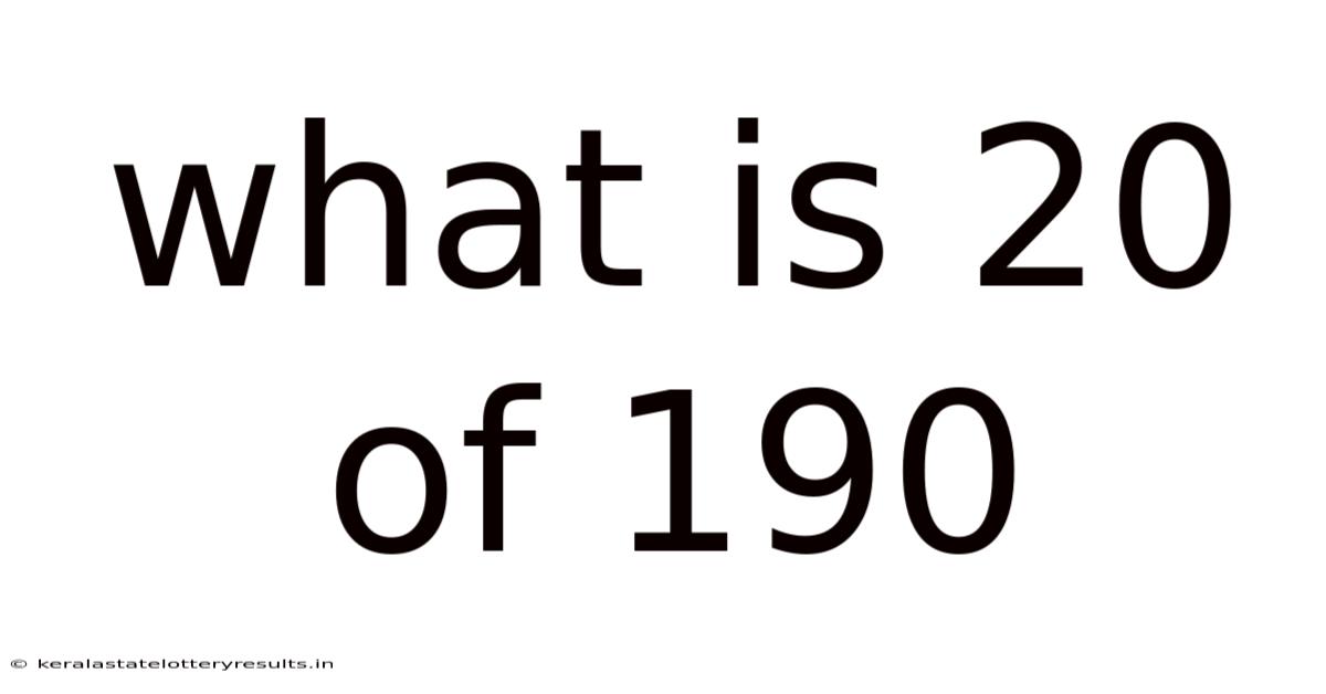 What Is 20 Of 190