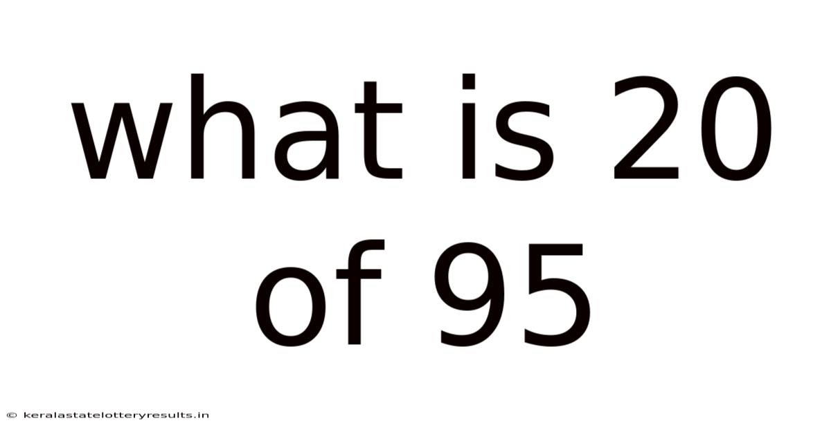 What Is 20 Of 95