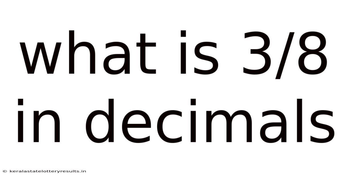 What Is 3/8 In Decimals