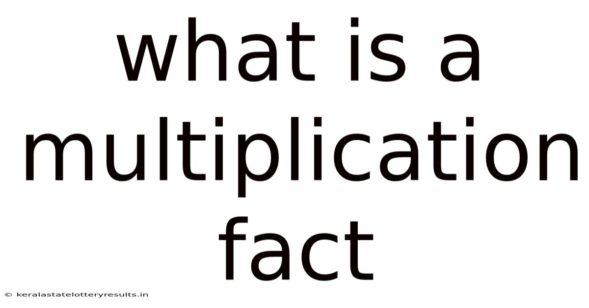 What Is A Multiplication Fact