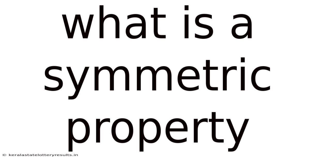 What Is A Symmetric Property