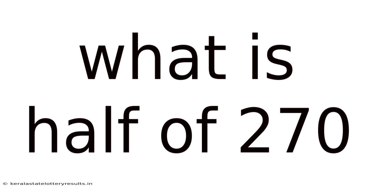 What Is Half Of 270