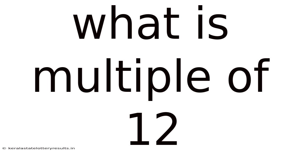 What Is Multiple Of 12