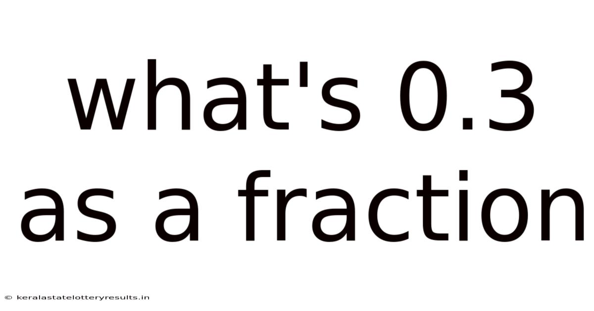 What's 0.3 As A Fraction