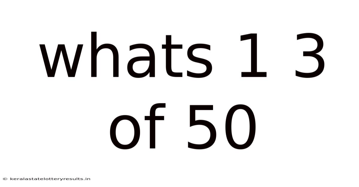 Whats 1 3 Of 50