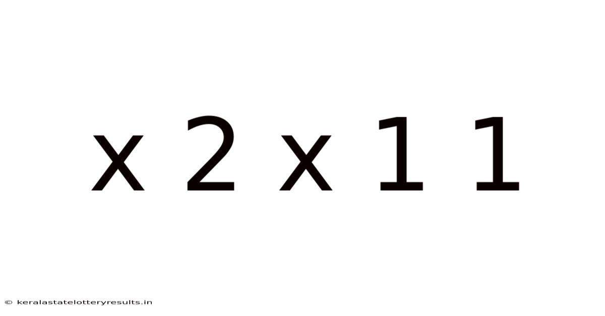 X 2 X 1 1